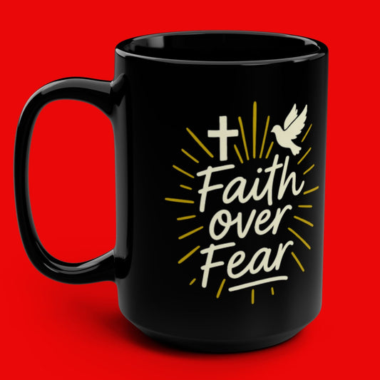 Faith over Fear 15oz Mug